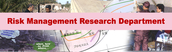 Aiming to Create the Safer and Less 
Vulnerable Cities with Minimum Environmental Impact by Disasters..Risk Assessment Research Department